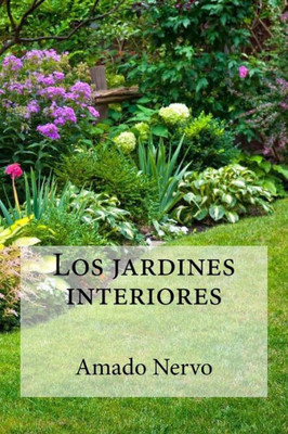 Los Jardines Interiores (Spanish Edition)