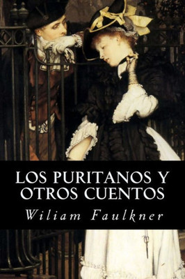 Los Puritanos Y Otros Cuentos (Spanish Edition)