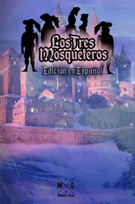 Los Tres Mosqueteros (Edicion En Español) (Spanish Edition)