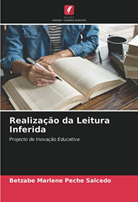 Realização da Leitura Inferida: Projecto de Inovação Educativa (Portuguese Edition)