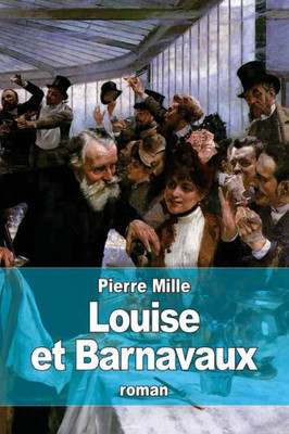 Louise Et Barnavaux (French Edition)