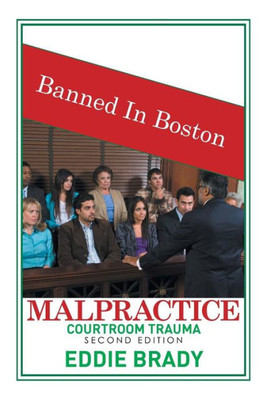 Malpractice: Courtroom Trauma