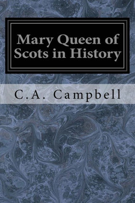 Mary Queen Of Scots In History