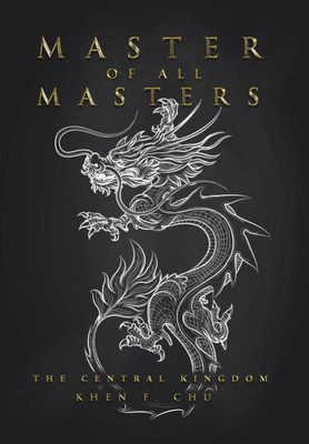 Master Of All Masters: The Central Kingdom