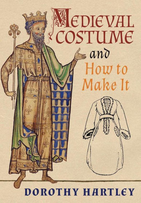 Medieval Costume And How To Make It