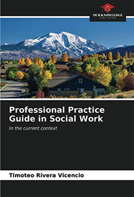 Professional Practice Guide in Social Work: In the current context