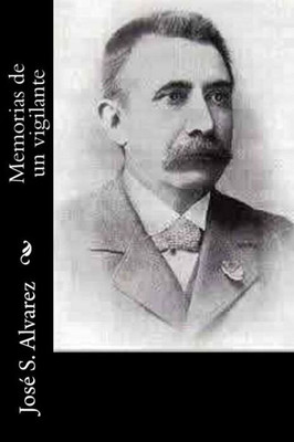 Memorias De Un Vigilante (Spanish Edition)