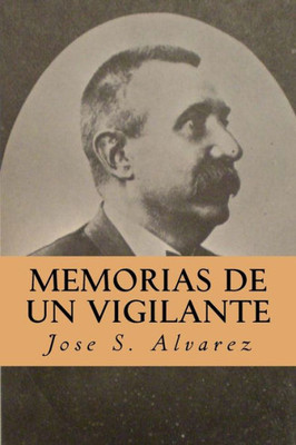 Memorias De Un Vigilante (Spanish Edition)