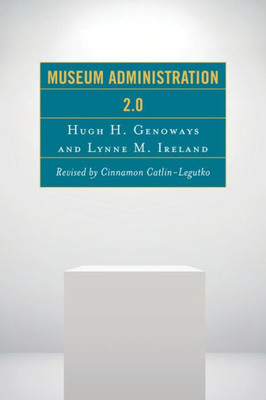 Museum Administration 2.0 (American Association For State And Local History)