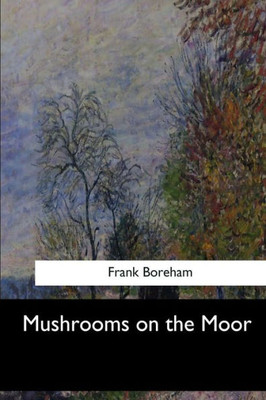 Mushrooms On The Moor