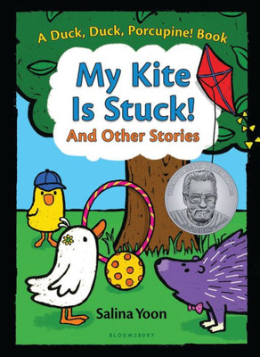 My Kite Is Stuck! And Other Stories (A Duck, Duck, Porcupine Book, 2)