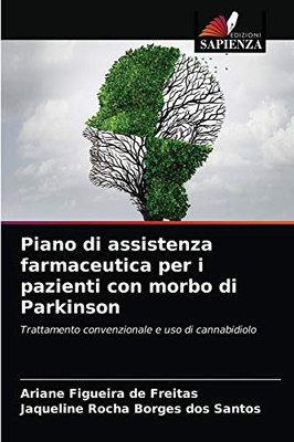 Piano di assistenza farmaceutica per i pazienti con morbo di Parkinson (Italian Edition)