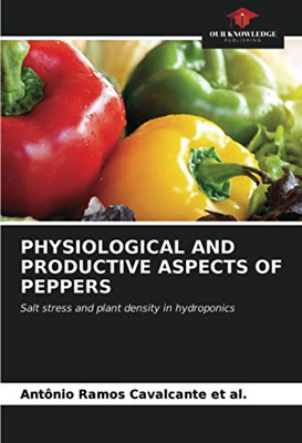 PHYSIOLOGICAL AND PRODUCTIVE ASPECTS OF PEPPERS: Salt stress and plant density in hydroponics