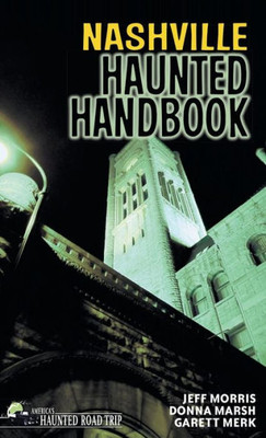 Nashville Haunted Handbook (America'S Haunted Road Trip)