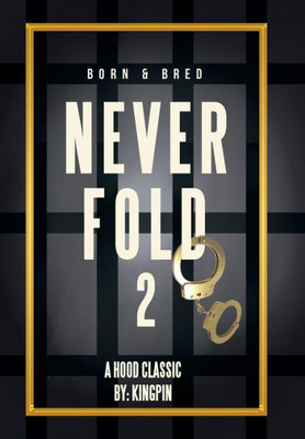 Never Fold 2: Born & Bred