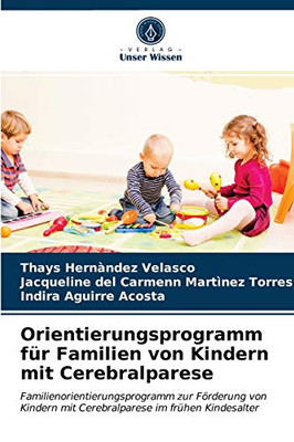 Orientierungsprogramm für Familien von Kindern mit Cerebralparese (German Edition)