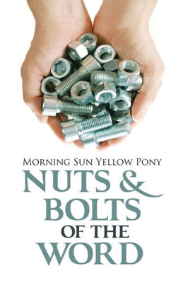 Nuts & Bolts Of The Word