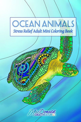 Ocean Animals: Stress Relief Adult Mini Coloring Book