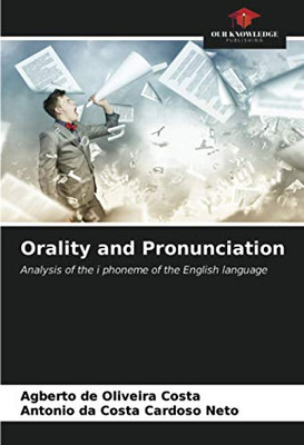 Orality and Pronunciation: Analysis of the i phoneme of the English language