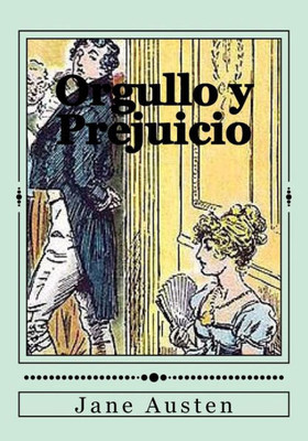 Orgullo Y Prejuicio (Spanish Edition)