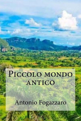 Piccolo Mondo Antico (Italian Edition)