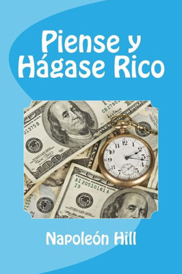 Piense Y Hagase Rico (Spanish Edition)