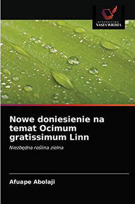 Nowe doniesienie na temat Ocimum gratissimum Linn (Polish Edition)