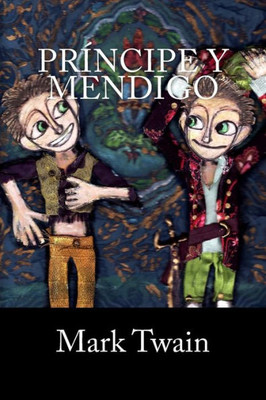 Príncipe Y Mendigo (Spanish Edition)
