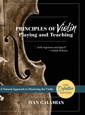 Principles Of Violin Playing And Teaching (Dover Books On Music)