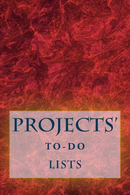 Projects' To-Do Lists: Stay Organized (50 Projects)