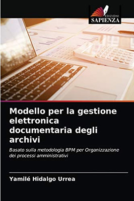 Modello per la gestione elettronica documentaria degli archivi (Italian Edition)