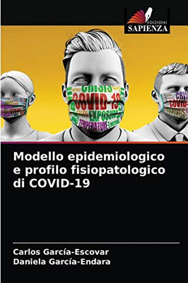 Modello epidemiologico e profilo fisiopatologico di COVID-19 (Italian Edition)