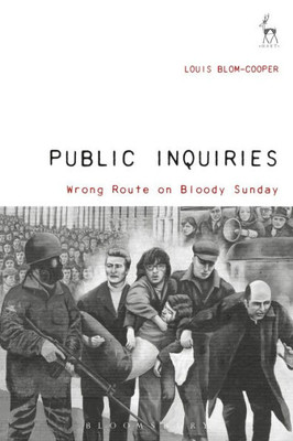 Public Inquiries: Wrong Route On Bloody Sunday