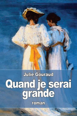 Quand Je Serai Grande (French Edition)