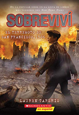 Sobreviv� el terremoto de San Francisco, 1906 (Spanish Edition)