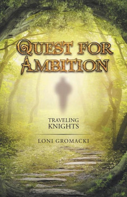 Quest For Ambition: Traveling Knights