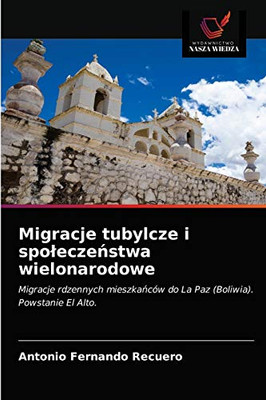 Migracje tubylcze i spoleczeństwa wielonarodowe (Polish Edition)