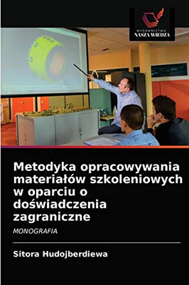 Metodyka opracowywania materialów szkoleniowych w oparciu o doświadczenia zagraniczne (Polish Edition)