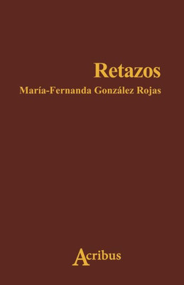 Retazos (Spanish Edition)