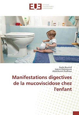 Manifestations digectives de la mucoviscidose chez l'enfant (French Edition)