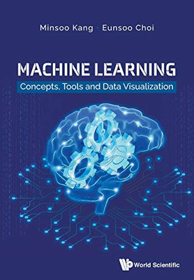 Machine Learning: Concepts, Tools and Data Visualization - Paperback