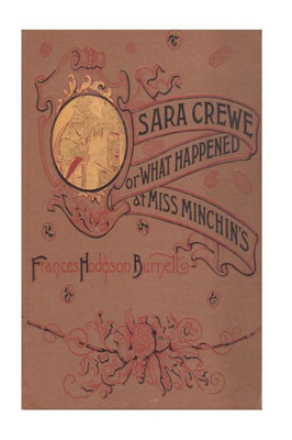 Sara Crewe Or What Happened At Miss Minchin'S