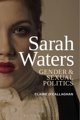 Sarah Waters: Gender And Sexual Politics