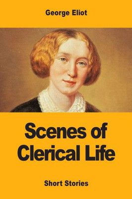 Scenes Of Clerical Life