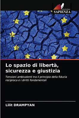Lo spazio di libertà, sicurezza e giustizia (Italian Edition)