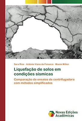 Liquefação de solos em condições sísmicas: Comparação de ensaios de centrifugadora com métodos simplificados (Portuguese Edition)