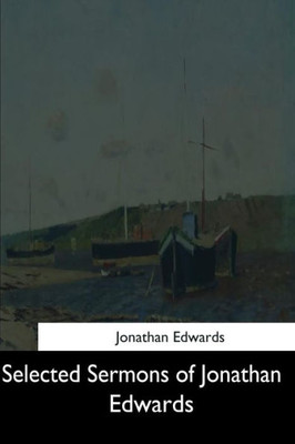 Selected Sermons Of Jonathan Edwards