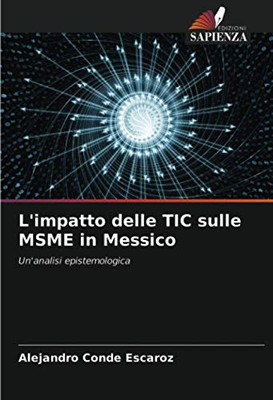 L'impatto delle TIC sulle MSME in Messico: Un'analisi epistemologica (Italian Edition)