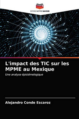 L'impact des TIC sur les MPME au Mexique (French Edition)
