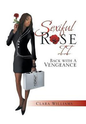 Sexiful Rose Ii: Back With A Vengeance